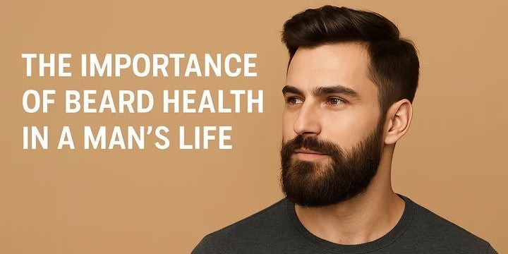 The Importance of Beard Health in a Man’s Life
